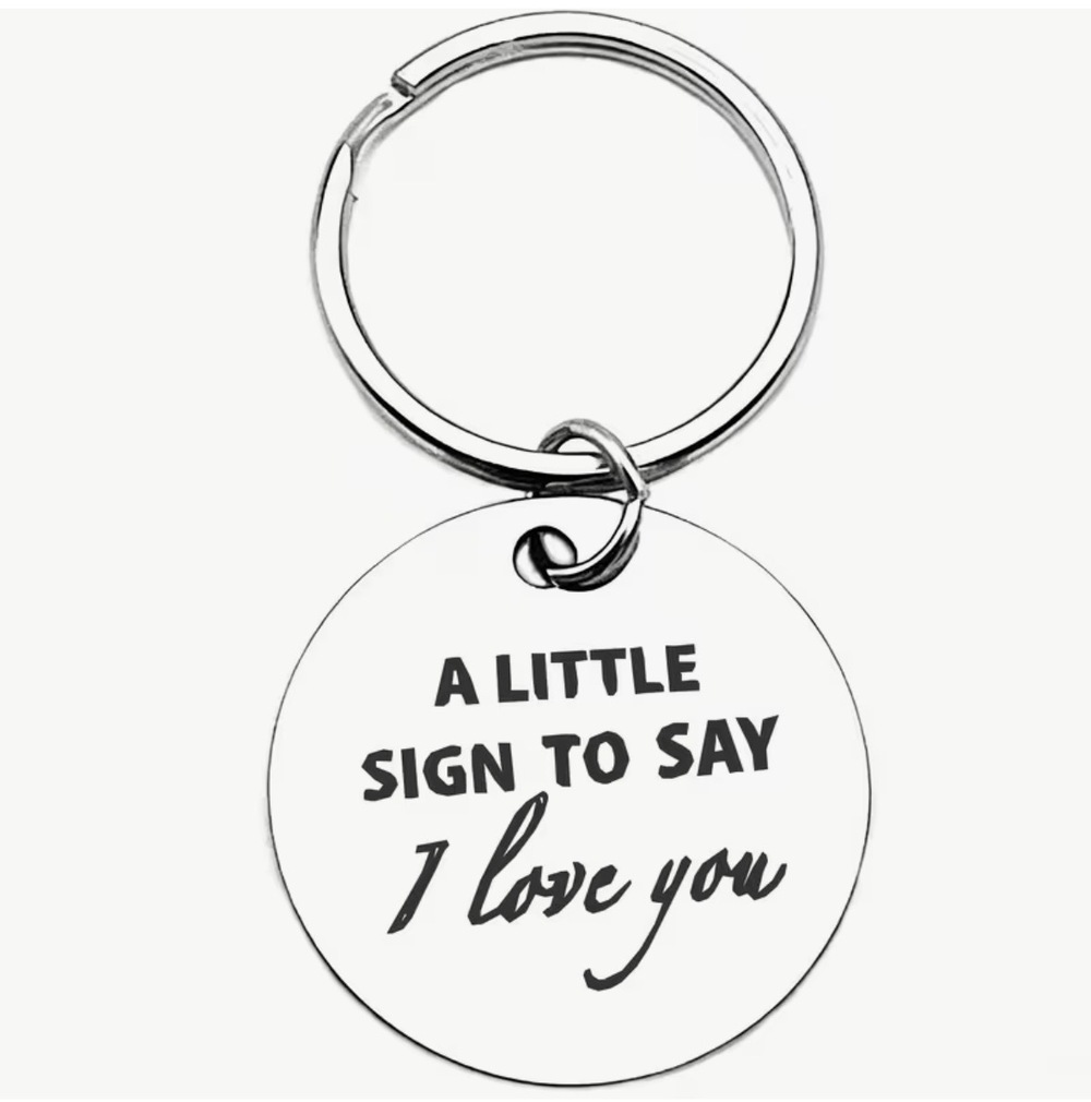 3/$25 A Little Sign To Say I Love You Stainless Steel Keychain NEW